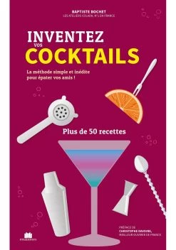 Inventez Vos Cocktails Par Baptiste Bochet